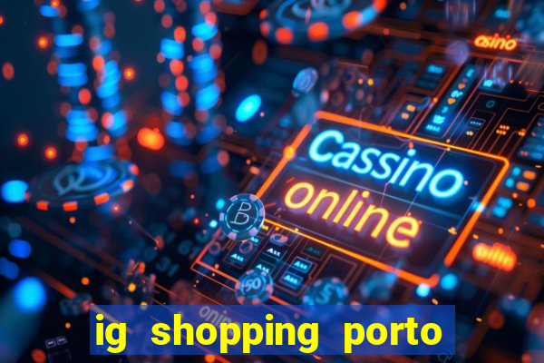 ig shopping porto velho cinema
